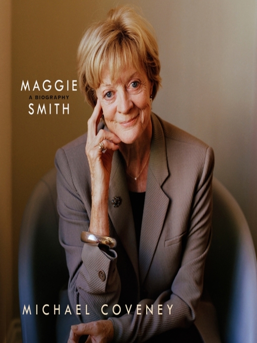 Title details for Maggie Smith by Michael Coveney - Wait list
